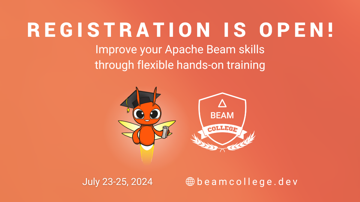 Improve your skills on data processing, join us for Beam College 2024!